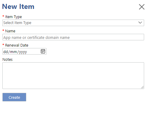 New Item form: Item type, Name, Renewal Date and Notes fields New Item form: Item type, Name, Renewal Date and Notes fields
